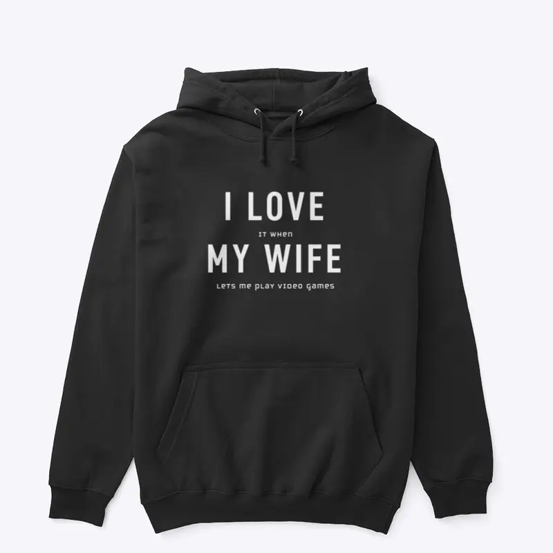 I love my wife