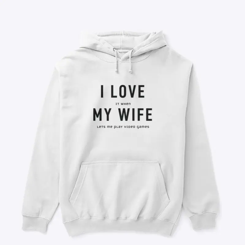 I love my wife