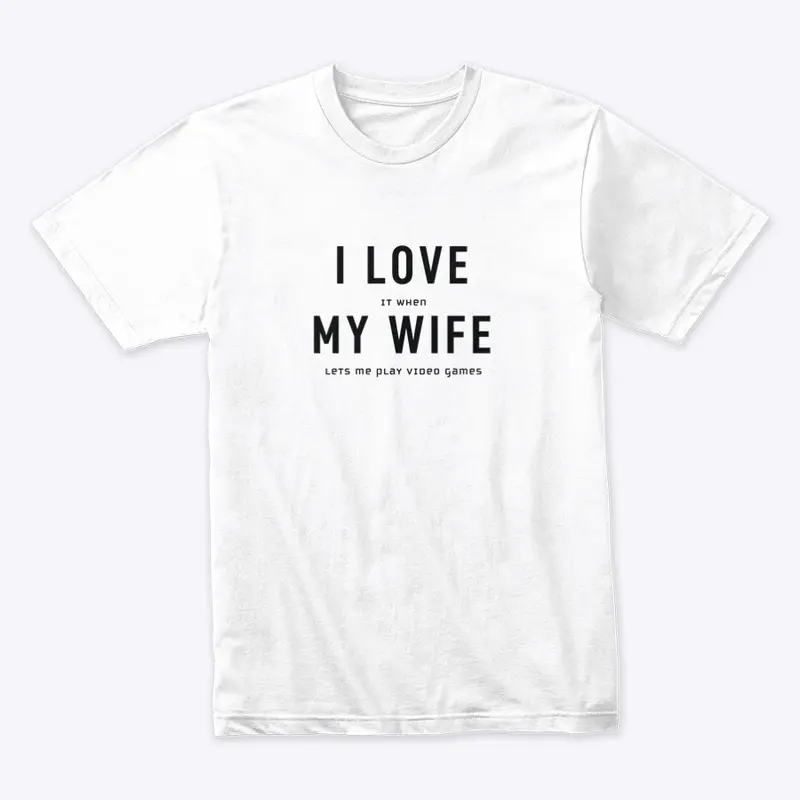 I love my wife