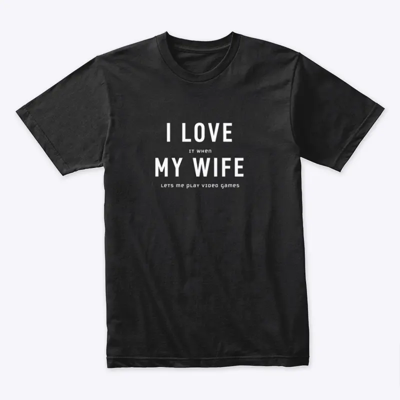 I love my wife